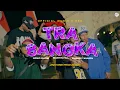 TRA SANGKA - Rhandy Wujon Ft Ecko Show - Martin Hill