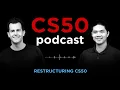 Restructuring CS50 - CS50 Podcast Ep 9