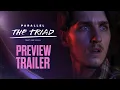 Download Lagu Parallel - The Triad | Preview Trailer SPRING 2024