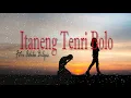Download Lagu FITRI ADIBA BILQIS - ITANENG TENRI BOLO LAGU BUGIS COVER BY SONY EGI (LIRIK LAGU INDONESIA)