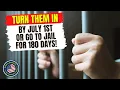 Turn Them In By July 1st or 180 Days In Jail
