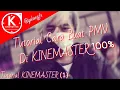 TUTORIAL DASAR CARA MEMBUAT PMV KINEMASTER
