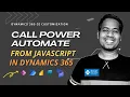 Call Power Automate from JavaScript in Dynamics 365 Power Apps
