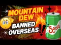 Why Mountain Dew is Banned in Other Countries But Not the U S
