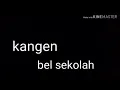 Download Lagu Kangen bel sekolah