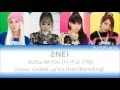 Download Lagu 2NE1 (투애니원) - Gotta Be You (너 아님 안돼) Colour Coded Lyrics (Han/Rom/Eng)