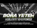 Download Lagu DJ TRAP [ BORA YETER ] MELODY SADNESE BY WAHYU DISCJOCKEY