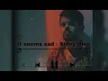 Download Lagu It seems sad - letra Sidny Blue demo
