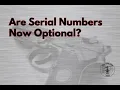 Are Serial Numbers on Guns Now Optional TheFirearmFirm