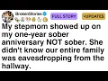 My stepmom showed up on my one-year sober anniversary NOT sober FULL STORY