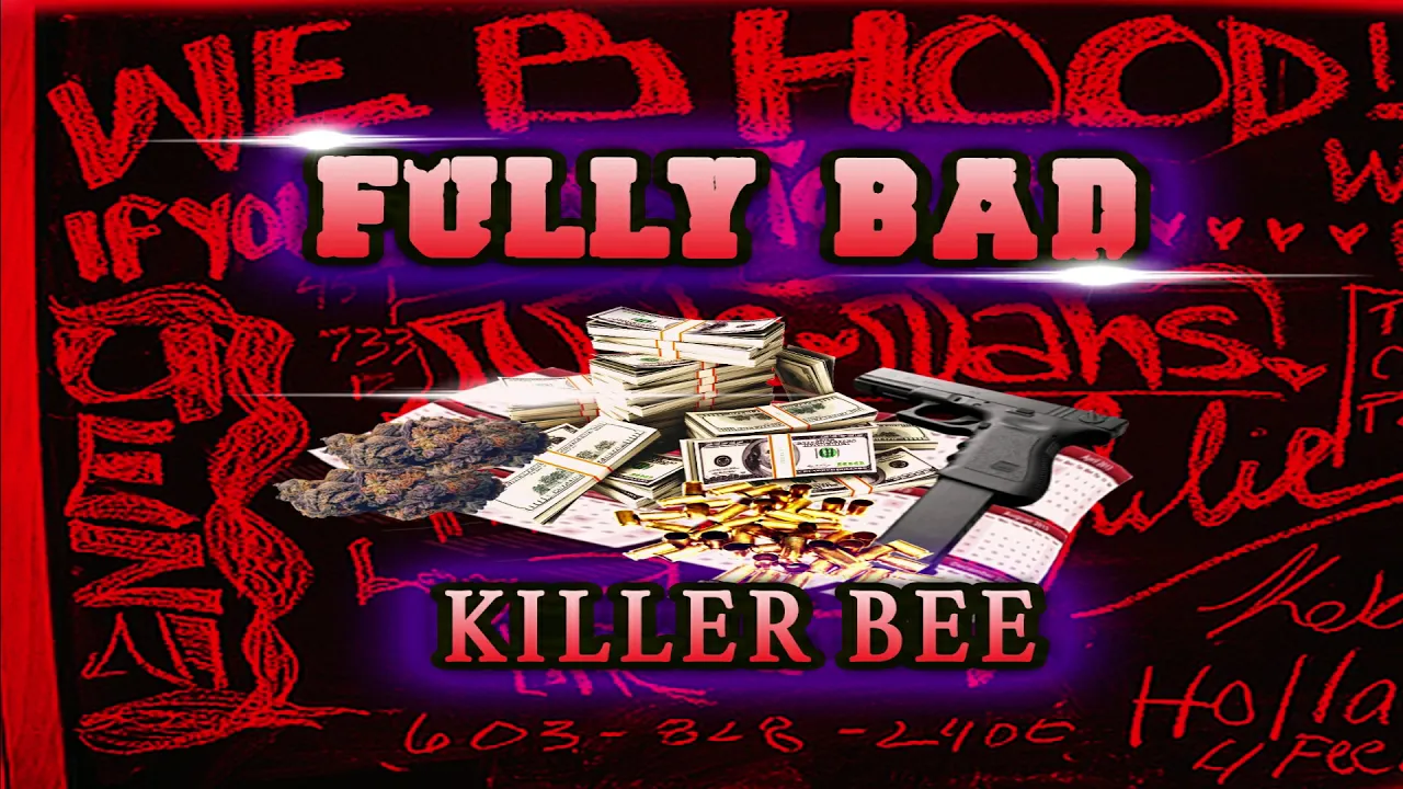 KILLER BEE - FULLY BAD (PROD BY KROME)