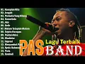 Download Lagu Pas Band 2024 - Top Terpopuler Sepanjang Masa