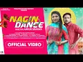 Download Lagu NAGIN DANCE (OFFICIAL VIDEO) Starring KHALIFA, SONIKA SINGH | RENUKA PANWAR | LATEST HARYANVI SONG