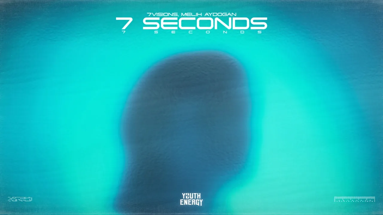 7Visions, Melih Aydogan - 7 Seconds