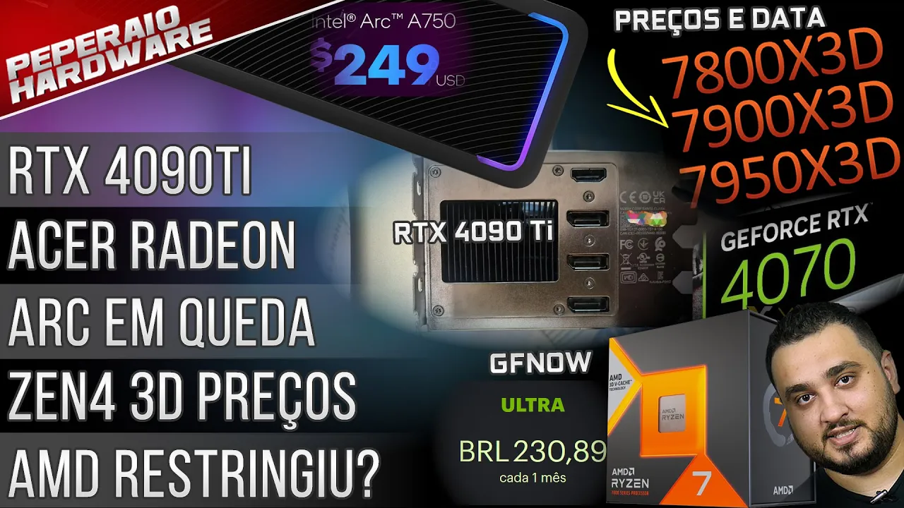 Resumão – RTX 4090 Ti / AMD escassez controlada / 7000x3D data preço / ARC caiu / Radeon 3DVCache