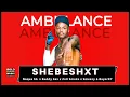 Ambulance - Shebeshxt Ft Naqua SA x Buddy Sax x Zoli White Smoke x Smeazy \u0026 Bayor97 (Original)
