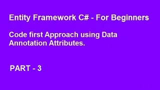 Entity Framework C - Code First Approach by Data Annotation Attributes