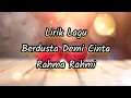 Lagu Lirik Lagu Berdusta Demi Cinta - Rahma Rahmi