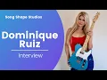 Dominique Ruiz Interview