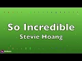 Download Lagu Stevie Hoang - So Incredible (Lyric video)