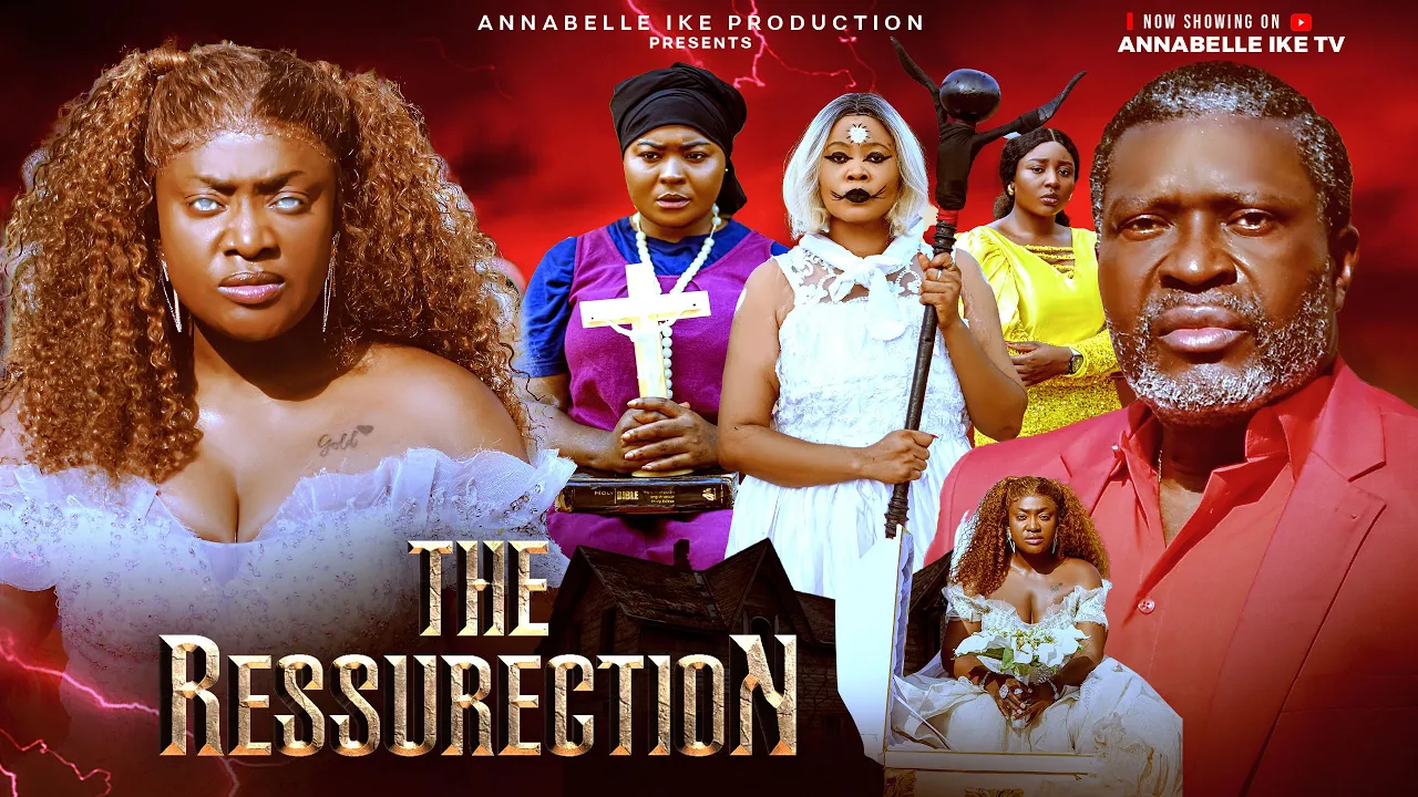 The Ressurection - Lizzy Gold Onuwaje, Kanayo O — Nollywood
