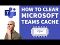 How To Clear Microsoft Teams Cache