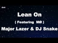 Download Lagu Lean On (feat. MØ) - Major Lazer \u0026 DJ Snake Karaoke 【With Guide Melody】 Instrumental