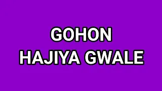 gohon hajiya gwale