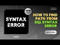 How To Find Path From Sql Syntax Error By AkDk