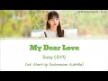 Download Lagu MY DEAR LOVE - SUZY (수지) [Lyrics] | Ost. Start-Up (Indonesian Subtitle)