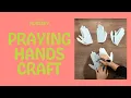 Sunday School Craft Praying Hands Bethel Church Nursery