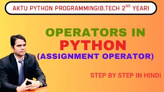L-4 Python Operators Assignment Operator AKTU Python Tutorial in Hindi