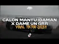 Download Lagu DROP ENAKIN CALON MANTU IDAMAN X DAME UN GRR VIRAL TIKTOK KANE ABISS!!!