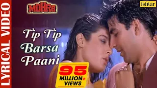 tip tip barsa paani lyrical akshaykumar u0026 raveenatandon mohra alka u0026 udit 90s love song