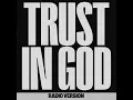 Trust In God (Radio Version)