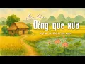 Download Lagu Nghe Là Nhớ Quê Nhà🌾Sáo Trúc Piano Êm Dịu Gợi Lại Tuổi Thơ | LK nhạc đồng quê Việt Nam xưa