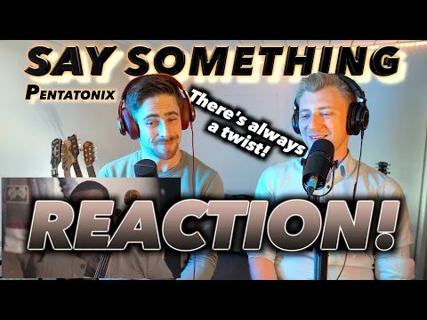 Download MP3 Pentatonix - Say Something (Christina Aguilera & A Great Big World cover) FIRST REACTION! (FRAGILE!)