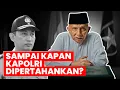 Lagu SAMPAI KAPAN KAPOLRI DIPERTAHANKAN?
