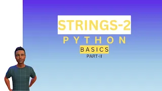Python-Basics Part-2 Strings-2 Operations in Text slicing formatting the strings count strings