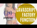 Javascript Factory Function Programming in 12 Minutes