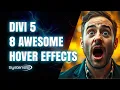 8 Stunning Hover Effects You Can Build in Divi 5