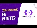 Pull to Refresh en Flutter