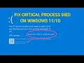 Critical Process Died Blue Screen Error on Windows 11 10 SOLVED