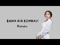 Download Lagu Mahalini - Bawa Dia Kembali (Lirik)