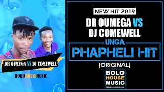 dr oumega vs dj comewell unga phapheli new hit 2019 
