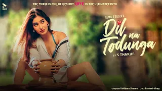 dil na todunga female version remo dsouza uddipan sharma mk blive blive music