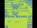 Green Means GO!!