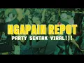Download Lagu PARTY SENTAK 2025 | NGAPAIN REPOT | VEDRO BFM REMIX