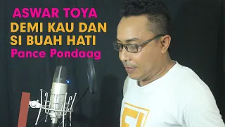 Download COVER LAGU NOSTALGIA KENANGAN TERBARU 2020 / ASWAR TOYA - DEMI KAU DAN SI BUAH HATI (PANCE PONDAAG) MP3