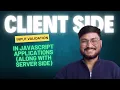 Why use Client Side Input Validation in JavaScript Applications Along with server side